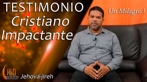 PARA DIOS NADA ES IMPOSIBLE | TESTIMONIOS CRISTIANOS IMPACTANTES | - YouTube