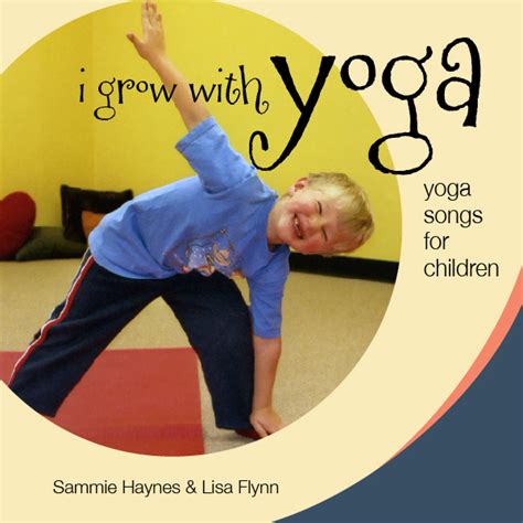 I Grow With Yoga-Yoga Songs for Children - MP3 Album - Yoga 4 Classrooms