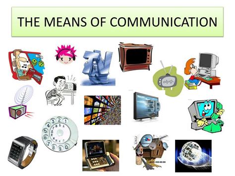 PPT - THE MEANS OF COMMUNICATION PowerPoint Presentation, free download ...