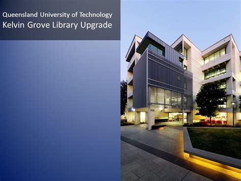 QUT Kelvin Grove Library Upgrade - ppt download