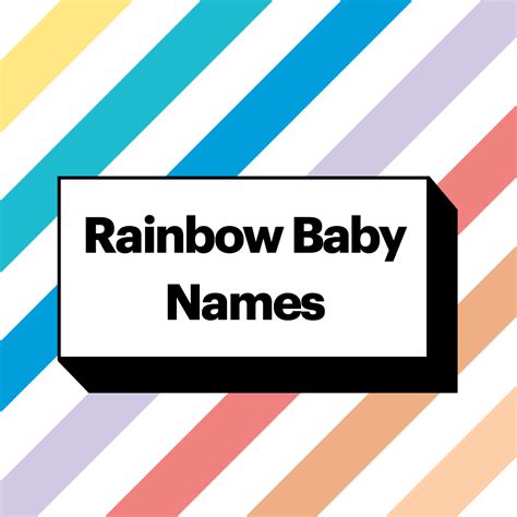 100+ Rainbow Baby Names With Miraculous Meanings