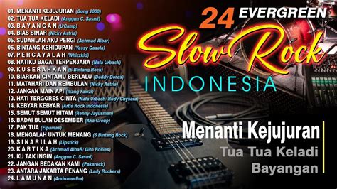 24 EVERGREEN SLOW ROCK INDONESIA - Achmad Albar, Gong 2000, Whizzkid, Nafa Urbach - YouTube