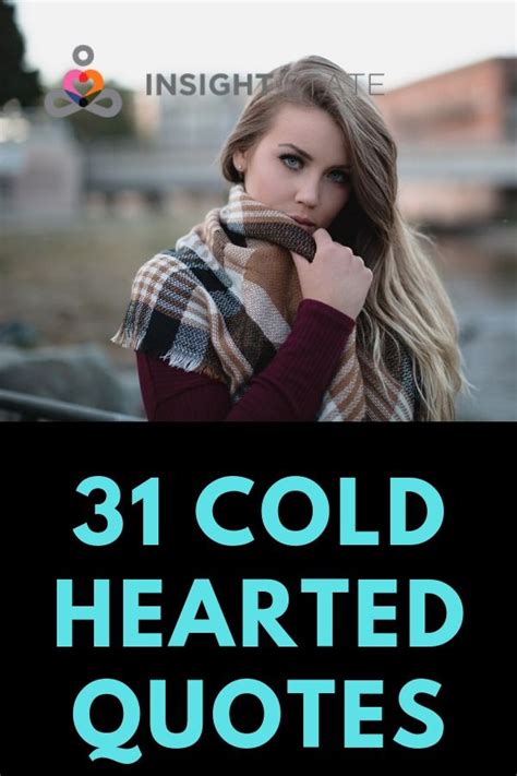 31 Quotes About Being Cold Hearted | Cold hearted, Coldhearted quotes ...