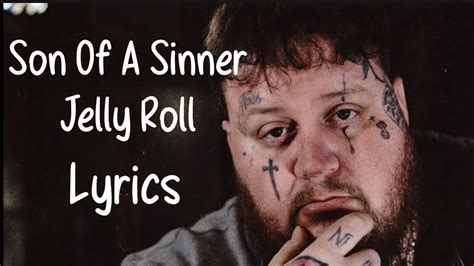 Son Of A Sinner Jelly Roll (lyrics)🎶🎼 - YouTube