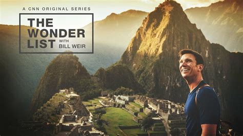 The Wonder List with Bill Weir - CNN Reality Series - Where To Watch