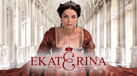 Ekaterina: The Rise of Catherine the Great (S2) - Official TV Show Trailers | Greatest Love ...