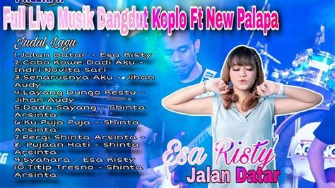 Full Live Dangdut Koplo Ft New Palapa - YouTube