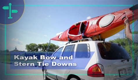 Kayak Bow and Stern Tie Downs? - OutdoorTag