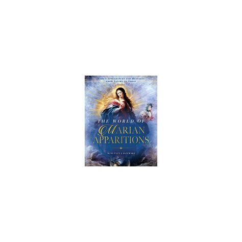 The World of Marian Apparitions - Mary's Appearances and Messages from ...