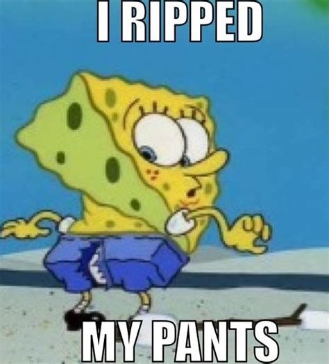 I RIPPED MU PANTS | Spongebob, Spongebob painting, Spongebob quotes