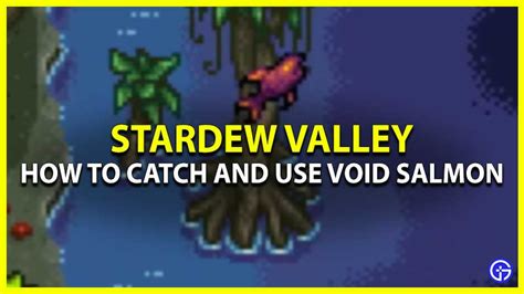 Stardew Valley Void Salmon: How To Find, Catch & Use Fish