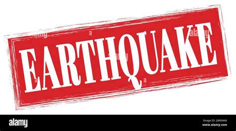 EARTHQUAKE text written on red rectangle stamp sign Stock Photo - Alamy