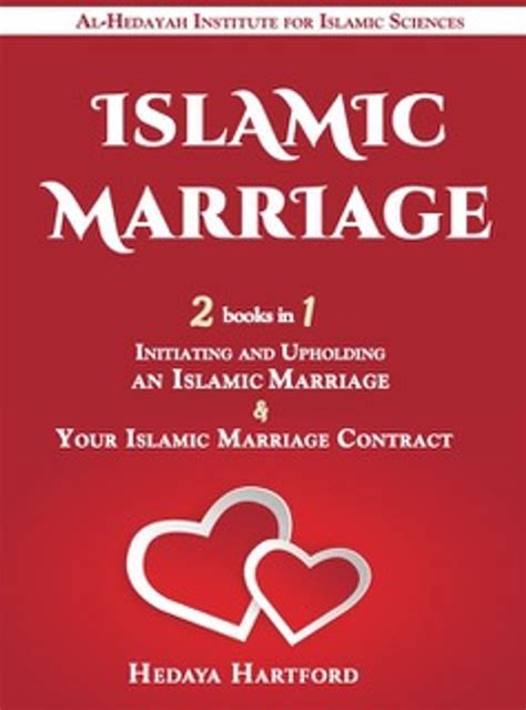 Islamic Marriage: 2 books in 1: Initiating and Upholding an Islamic ...