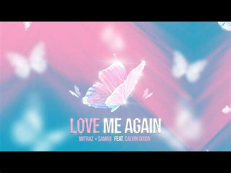 MITRAZ feat SAMR8, CELVN - Love Me Again, akkorde, Text, video