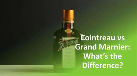 Cointreau vs Grand Marnier: What's the Difference?