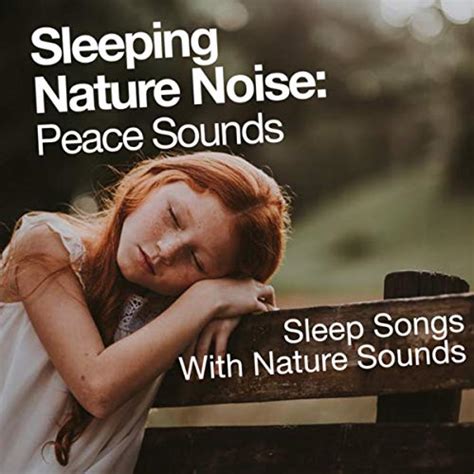 Play Sleeping Nature Noise: Peace Sounds by Sleep Songs with Nature Sounds on Amazon Music