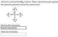 Answered: The Lewis structure for SF4 is shown.… | bartleby