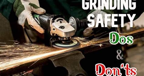 Grinding Safety Dos and Don’ts - EHS - HSE and Fire protection | safety ...