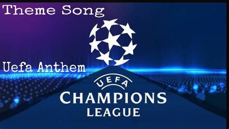 The UEFA Champions League Anthem | Champions League Theme Song | #Uefa - YouTube