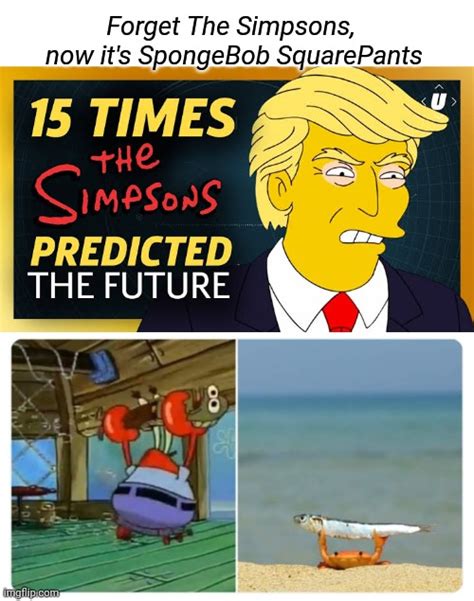 Now SpongeBob predicts the future - Imgflip