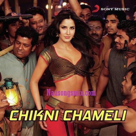 Chikni Chameli Song Download - Naa Songs