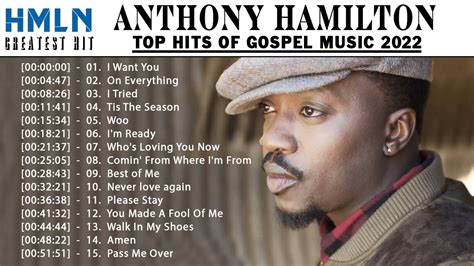 ANTHONY HAMILTON Greatest Hits Full Album - ANTHONY HAMILTON Best Of Playlist 2022 - YouTube