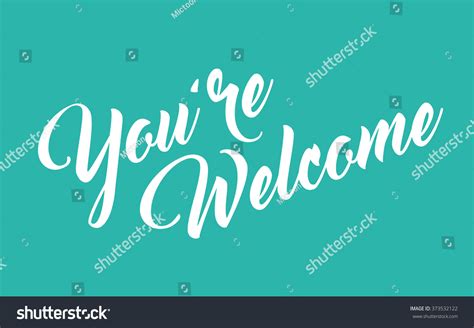 You'Re Welcome Hand Lettering Calligraphy Stock Vector Illustration ...