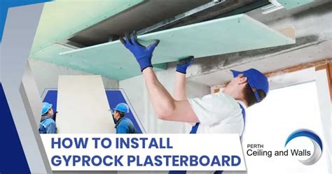 How to Install Gyprock for Ceilings and Walls - A Practical Guide