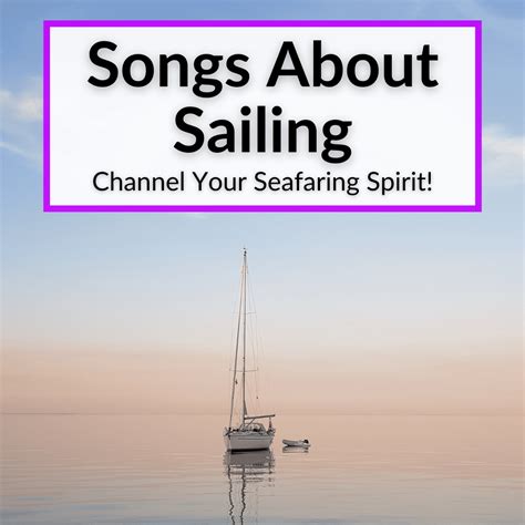 20 Songs About Sailing (Channel Your Seafaring Spirit!)