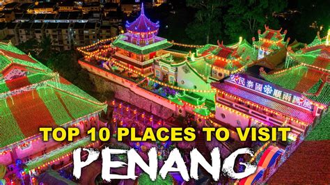 Top 10 Places in PENANG Malaysia - Highlights / Best things to do [Travel Guide] - YouTube