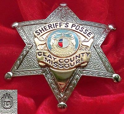 MISSOURI POLICE BADGE, CLAY COUNTY SHERIFF''S POSSE BADGE, Historic ...