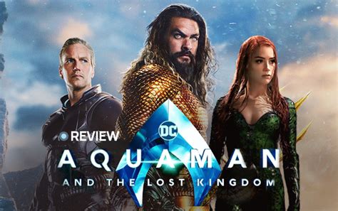 Review Aquaman 2: Bom tấn siêu anh hùng xuất sắc nhất Vũ trụ Điện ảnh ...