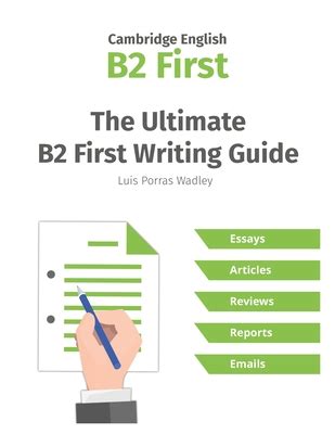 The Ultimate B2 First Writing Guide: 15 B2 Writing Sample Tasks and 300+ Useful Expressions by ...