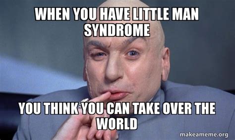 Little Man Syndrome