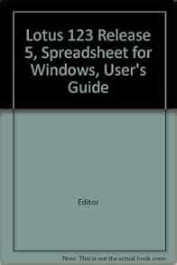 Lotus 1.2.3 Spreadsheet for Windows User's Guide, Release 5: Editor ...