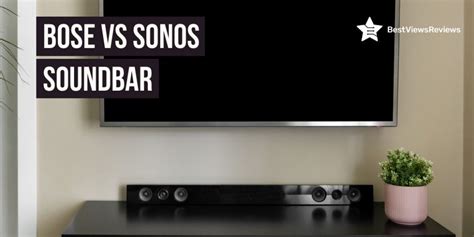 BOSE Vs SONOS Soundbar: A Head-to-Head Comparison of Sound Quality And ...