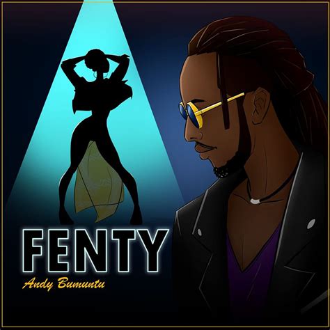 Andy Bumuntu - Fenty Lyrics | AfrikaLyrics