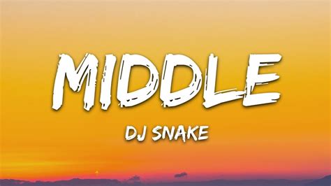 DJ Snake - Middle (Lyrics) ft. Bipolar Sunshine - YouTube