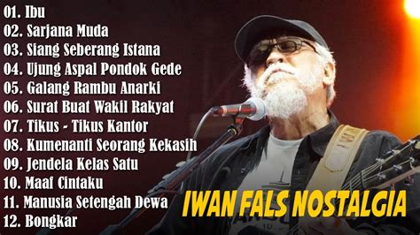 Iwan Fals Full Album Nostalgia Sepanjang Masa | The Best Of Iwan Fals ...