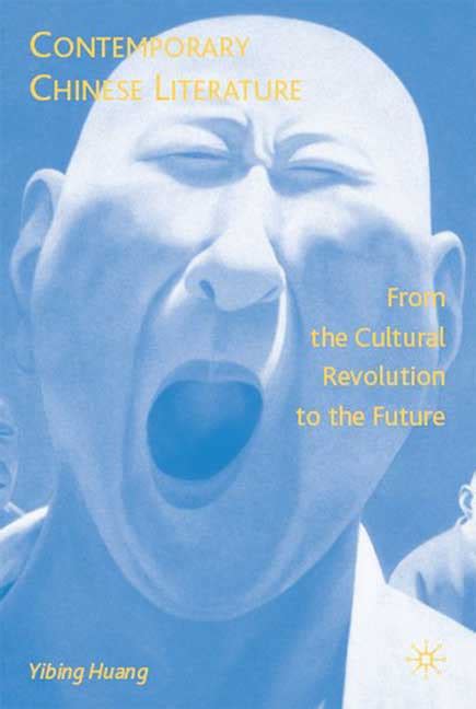 Contemporary Chinese Literature: From the Cultural Revolution to the ...