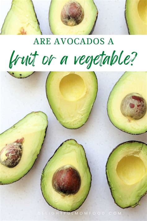 Is Avocado A Fruit Or A Vegetable? - Delightful Mom Food