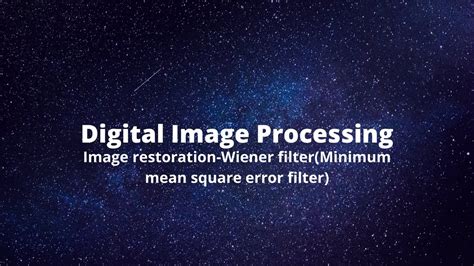 Wiener filter in Digital Image Processing - YouTube