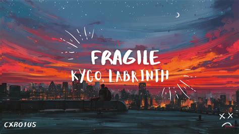 Kygo, Labrinth - Fragile (Cxro1us) - YouTube