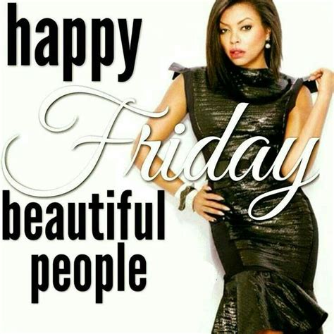 Happy Friday Beautiful Ppl | Happy friday pictures, Its friday quotes ...