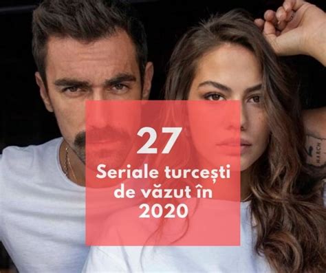 TOP 27 seriale turcesti de văzut în 2020: emoționante, cu pasiuni și ...