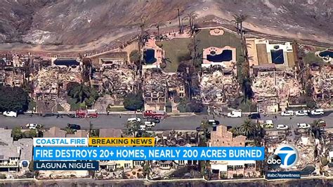 Laguna Niguel fire: 20 homes destroyed, another 11 damaged as 200-acre ...