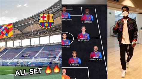 Yes ! 🔥 Barcelona Lineup that will destroy Levante,Barcelona vs Levante ...