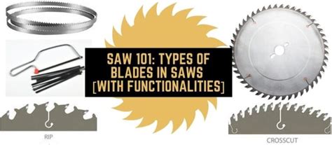 Saw 101: Types Of Saw Blades [With Functionalities]