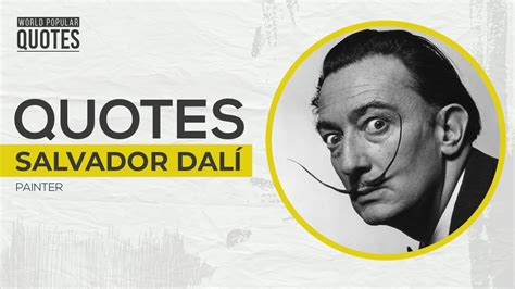 Salvador Dali Qoutes | Painter | World Popular Quotes - YouTube