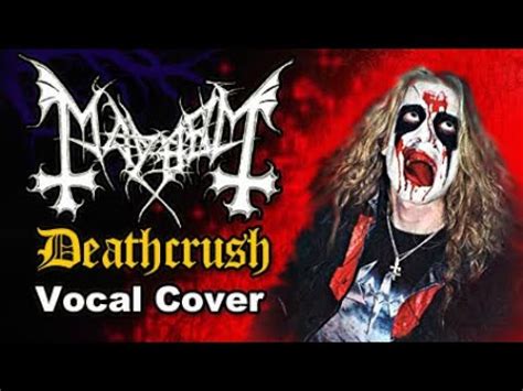 Mayhem - Deathcrush ( Vocal Cover ) - YouTube